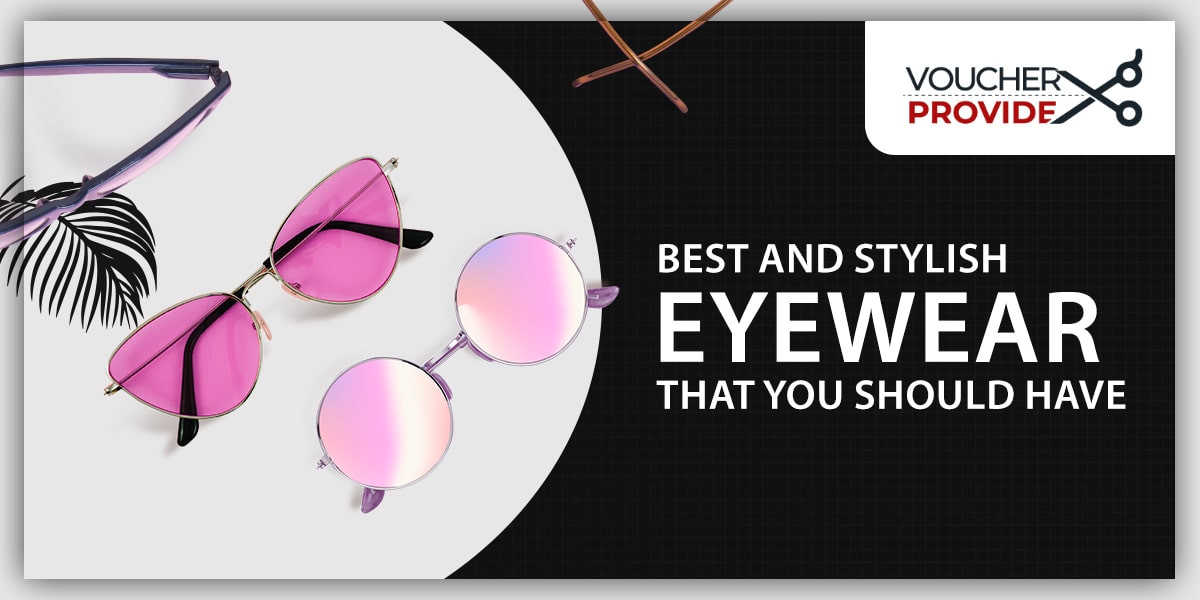 best and stylish eyewear blog banner voucherprovide